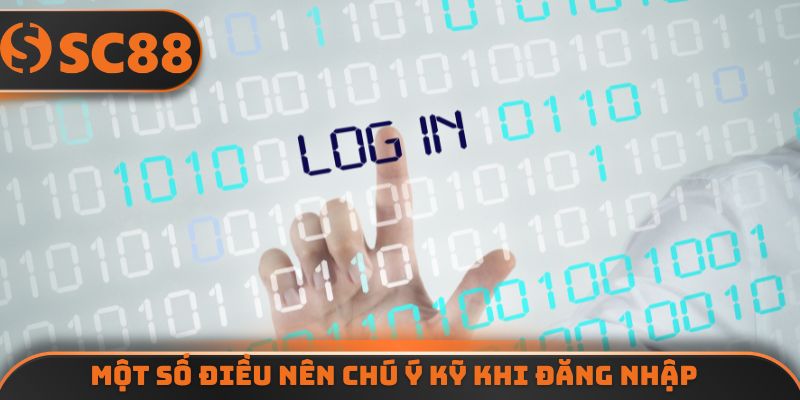 Một số điều nên chú ý kỹ khi đăng nhập
